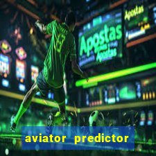 aviator predictor v4.0 apk